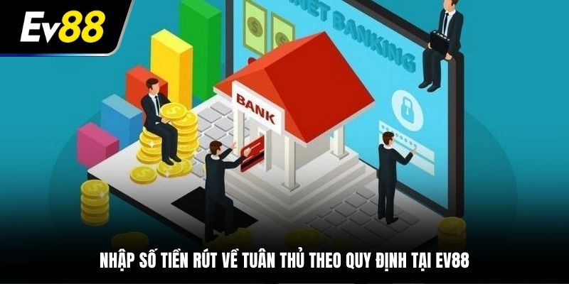 Nhập số tiền muốn rút để giao dịch hoàn thành nhanh