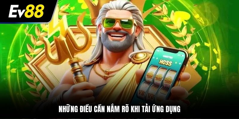 Những điều cần nắm rõ khi tải ứng dụng